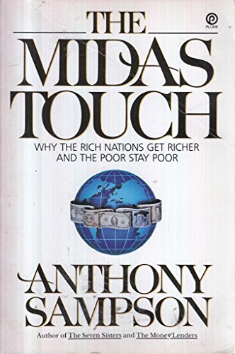 Stock image for The Midas Touch: Why the Rich Nations Get Richer and the Poor Stay Poor for sale by ThriftBooks-Dallas