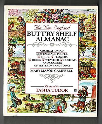 Beispielbild fr The New England Butt'ry Shelf Almanac: Observations on New England People, Birds, Flowers, Herbs, Weather, Customs, and Cookery of Yesterday and Today zum Verkauf von HPB Inc.