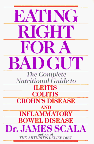 Beispielbild fr Eating Right For a Bad Gut: compl Nutritional GT Ileitis Colitis Crohn's Disease & Inflammatory Bowel Diseas (Plume Books) zum Verkauf von Wonder Book