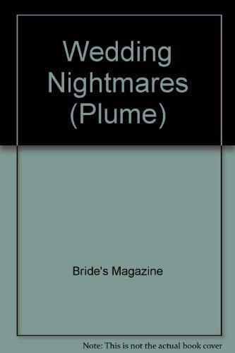 Stock image for Wedding Nightmares: As Told to the Editors of BRIDE'S Magazine (Plume) for sale by BookHolders