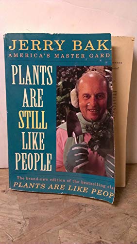 Plants Are Still Like People Plume By Baker Jerry