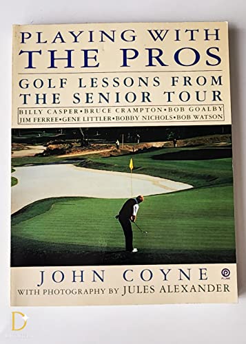 Beispielbild fr Playing With the Pros: Golf Lessons from the Senior Tour zum Verkauf von medimops