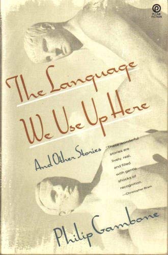 Imagen de archivo de The Language We Use up Here and Other Stories (Plume Fiction) a la venta por Wonder Book