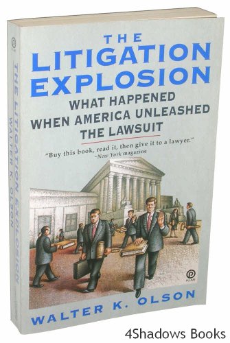 Imagen de archivo de The Litigation Explosion : Understanding the Legal Revolution Around Us a la venta por Better World Books