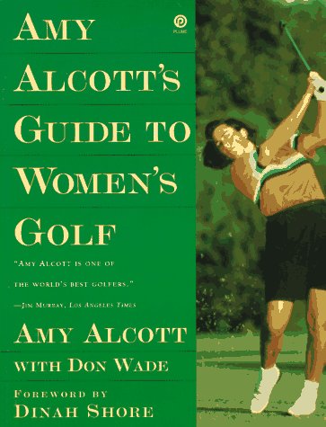 Beispielbild fr Amy Alcott's Guide to Women's Golf zum Verkauf von Wonder Book