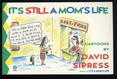 Stock image for It's Still a Mom's Life: Cartoons (Plume) for sale by Your Online Bookstore