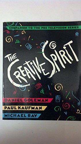 The Creative Spirit (9780452268791) by Goleman, Daniel; Kaufman, Paul; Ray, Michael