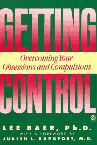 Stock image for Getting Control: Overcoming Your Obsessions and Compulsions (Plume) for sale by Wonder Book