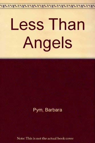 Less Than Angels (9780452268968) by Pym, Barbara