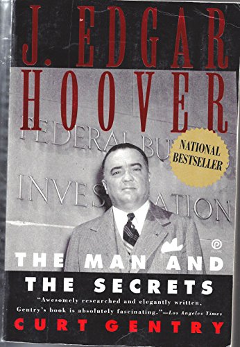 J. Edgar Hoover: The Man and The Secrets - Curt Gentry