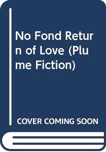 Stock image for No Fond Return of Love : A Novel for sale by Better World Books