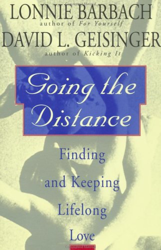 Going the Distance. Finding and Keeping Lifelong Love.