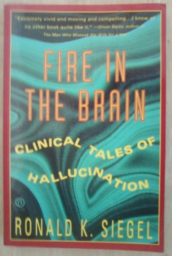 Stock image for Fire in the Brain: Clinical Tales of Hallucination for sale by Front Cover Books