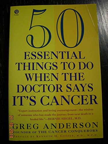 Imagen de archivo de 50 Essential Things to Do when the Doctor Says It's Cancer (Plume) a la venta por Wonder Book