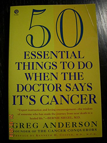 9780452269545: 50 Essential Things to do when the Doctor Says IT's Cancer
