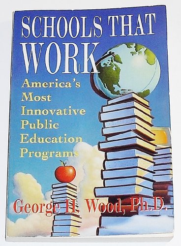 Beispielbild fr Schools That Work: America's Most Innovative Public Education Programs zum Verkauf von SecondSale