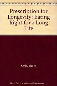 Beispielbild fr Prescription for Longevity : Eating Right for a Long Life zum Verkauf von Better World Books