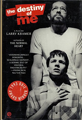 Stock image for The Destiny of Me : A Play by Larry Kramer for sale by Better World Books