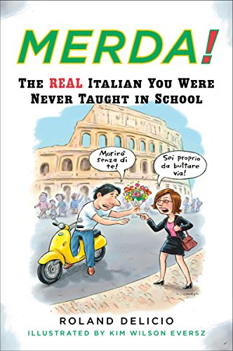 Stock image for Merda!: The Real Italian You Were Never Taught in School for sale by SecondSale