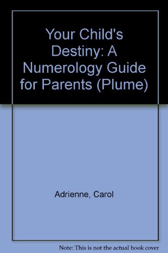 9780452270473: Your Child's Destiny: A Numerology Guide For Parents