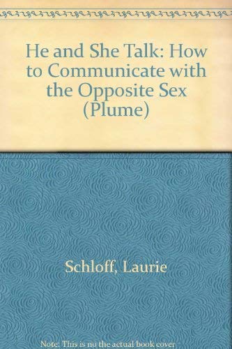 Imagen de archivo de He and She Talk: How to Communicate with the Opposite Sex (Plume) a la venta por Wonder Book