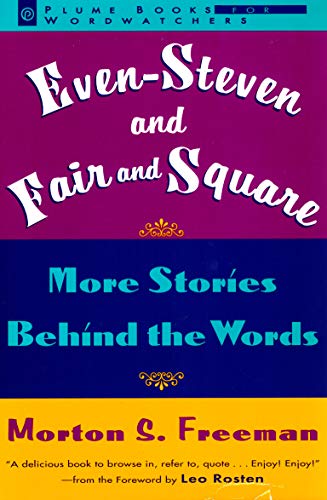 Beispielbild fr Even-Steven and Fair and Square: More Stories Behind the Words (Wordwatchers) zum Verkauf von Wonder Book