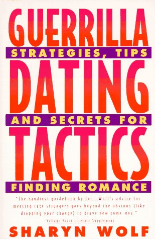 9780452271302: Guerrilla Dating Tactics: Strategies, Tips, and Secrets for Finding Romance