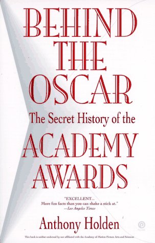 Beispielbild fr Behind the Oscar: The Secret History of the Academy Awards zum Verkauf von SecondSale
