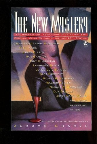 Stock image for The New Mystery: The International Association of Crime Writer's Essential Crime Writing of the Late 20th Century for sale by Wonder Book