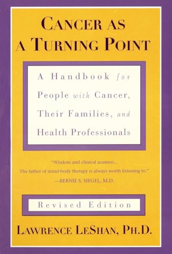 Cancer As a Turning Point: A Handbook a Handbook for People with Cancer, Their Families, and Heal...