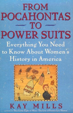 Beispielbild fr From Pocahontas to Power Suits: Everything You Need to Know about Women's History in America zum Verkauf von Wonder Book