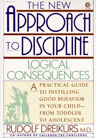 9780452271708: New Approach to Discipline: Logical Consequences