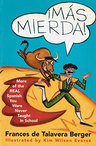 Beispielbild fr Mas Mierda!: More of the Real Spanish You Were Never Taught in School zum Verkauf von ThriftBooks-Atlanta