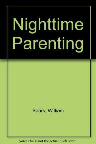 9780452271968: Nighttime Parenting: How to Get Your Baby And Child to Sleep (Se)