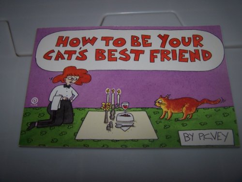Stock image for How to Be Your Cat's Best Friend for sale by ThriftBooks-Dallas