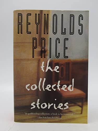 Beispielbild fr Reynolds Price: The Collected Stories zum Verkauf von Wonder Book
