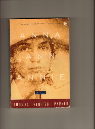 Beispielbild fr Anna, Ann, Annie: A Novel zum Verkauf von More Than Words