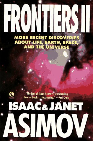 Beispielbild fr Frontiers 2: More Recent Discoveries About Life, Earth, Space, and the Universe zum Verkauf von Wonder Book