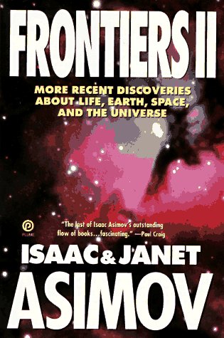 Imagen de archivo de Frontiers II: More Recent Discoveries About Life, Earth, Space, and the Universe a la venta por SecondSale