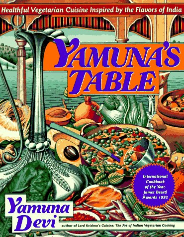 Stock image for Yamuna's Table: Healthy Vegetarian Cuisine Inspired by the Flavors of India for sale by Wonder Book