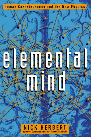 9780452272453: Elemental Mind: Human Consciousness And the New Physics