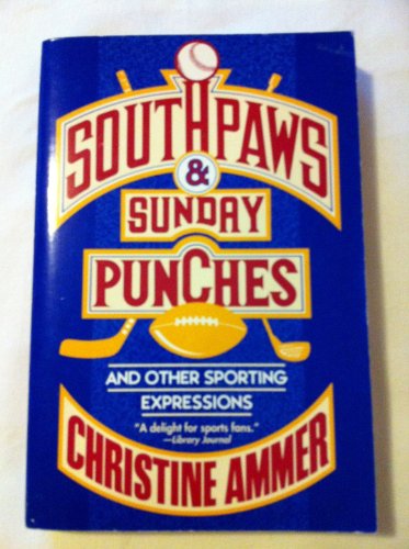 9780452272484: Southpaws & Sunday Punches: And Other Sporting Expressions