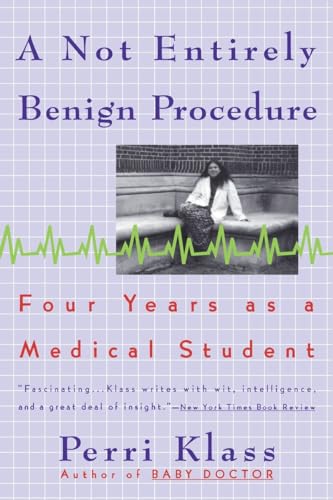 Stock image for A Not Entirely Benign Procedure: Four Years As A Medical Student for sale by SecondSale