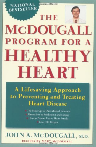 Imagen de archivo de The McDougall Program for a Healthy Heart: A Life-Saving Approach to Preventing and Treating Heart Disease a la venta por Orion Tech