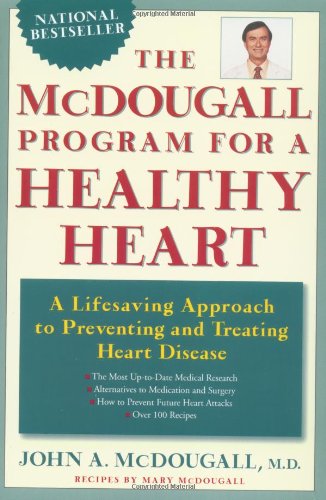 Stock image for The McDougall Program for a Healthy Heart: A Life-Saving Approach to Preventing and Treating Heart Disease for sale by ThriftBooks-Atlanta