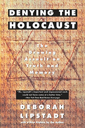 Imagen de archivo de Denying the Holocaust: The Growing Assault on Truth and Memory a la venta por Goodwill of Colorado