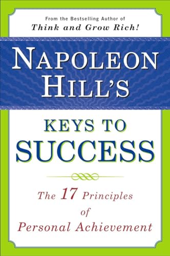 Beispielbild fr Napoleon Hill's Keys to Success: The 17 Principles of Personal Achievement zum Verkauf von SecondSale