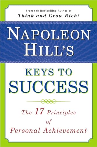 Stock image for Napoleon Hill's Keys to Success: The 17 Principles of Personal Achievement for sale by Jenson Books Inc