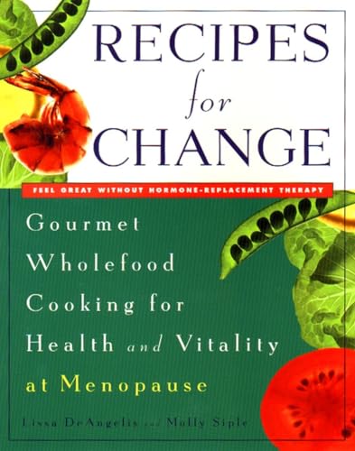 Imagen de archivo de Recipes for Change: Gourmet Wholefood Cooking for Health and Vitality at Menopause a la venta por Wonder Book