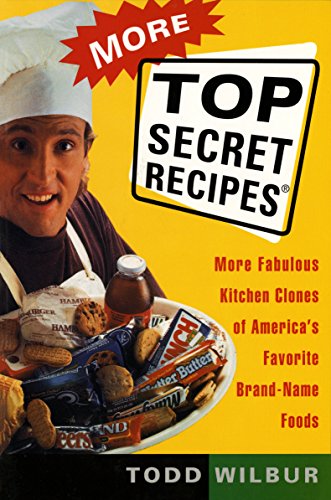 Beispielbild fr More Top Secret Recipes: More Fabulous Kitchen Clones of America's Favorite Brand-Name Foods zum Verkauf von SecondSale